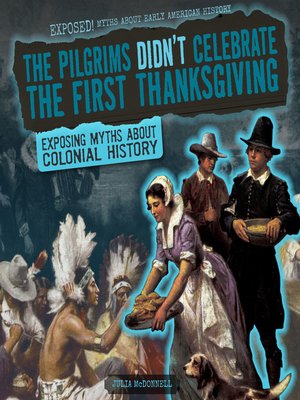 cover image of The Pilgrims Didn't Celebrate the First Thanksgiving